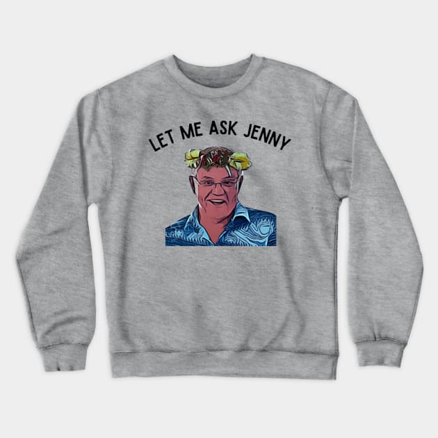 Funny Scomo t-shirt Crewneck Sweatshirt by DestinationAU